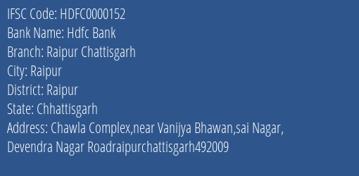 Hdfc Bank Raipur Chattisgarh Branch, Branch Code 000152 & IFSC Code HDFC0000152