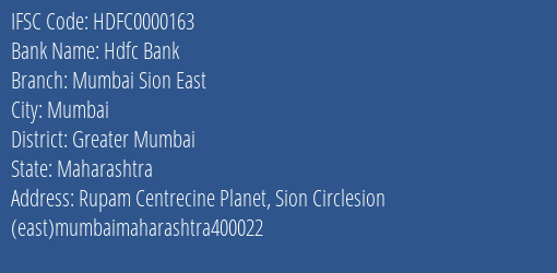 Hdfc Bank Mumbai Sion East Branch Greater Mumbai IFSC Code HDFC0000163