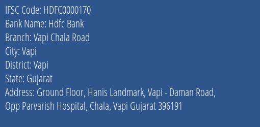 Hdfc Bank Vapi Chala Road Branch Vapi IFSC Code HDFC0000170