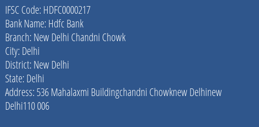 Hdfc Bank New Delhi Chandni Chowk Branch New Delhi IFSC Code HDFC0000217