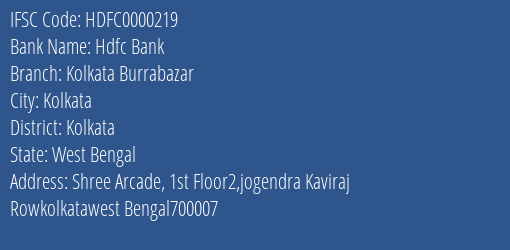 Hdfc Bank Kolkata Burrabazar Branch, Branch Code 000219 & IFSC Code HDFC0000219