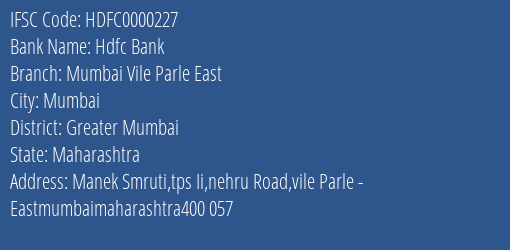 Hdfc Bank Mumbai Vile Parle East Branch Greater Mumbai IFSC Code HDFC0000227