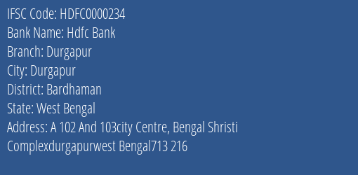 Hdfc Bank Durgapur Branch, Branch Code 000234 & IFSC Code HDFC0000234