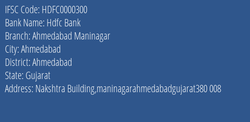 Hdfc Bank Ahmedabad Maninagar Branch, Branch Code 000300 & IFSC Code HDFC0000300