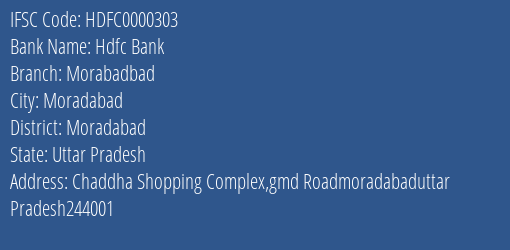 Hdfc Bank Morabadbad Branch Moradabad IFSC Code HDFC0000303