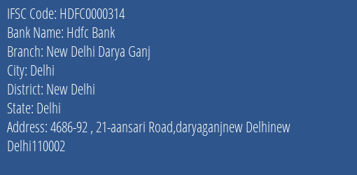 Hdfc Bank New Delhi Darya Ganj Branch New Delhi IFSC Code HDFC0000314
