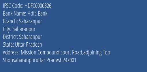 Hdfc Bank Saharanpur Branch Saharanpur IFSC Code HDFC0000326