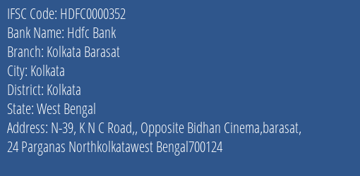 Hdfc Bank Kolkata Barasat Branch, Branch Code 000352 & IFSC Code HDFC0000352