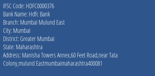 Hdfc Bank Mumbai Mulund East Branch Greater Mumbai IFSC Code HDFC0000376