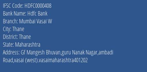 Hdfc Bank Mumbai Vasai W Branch Thane IFSC Code HDFC0000408