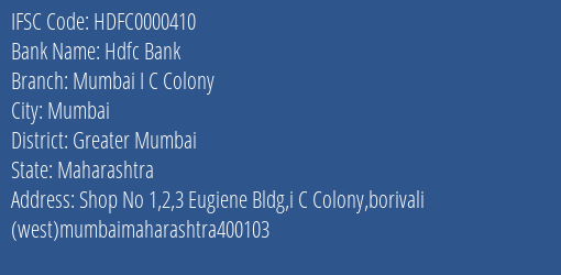 Hdfc Bank Mumbai I C Colony Branch Greater Mumbai IFSC Code HDFC0000410