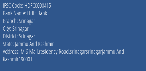 Hdfc Bank Srinagar Branch, Branch Code 000415 & IFSC Code HDFC0000415