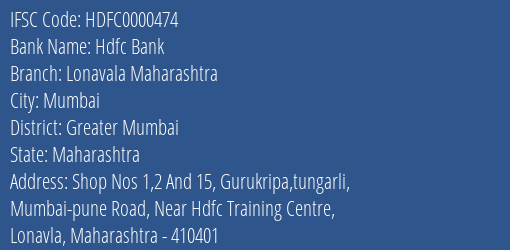 Hdfc Bank Lonavala Maharashtra Branch Greater Mumbai IFSC Code HDFC0000474