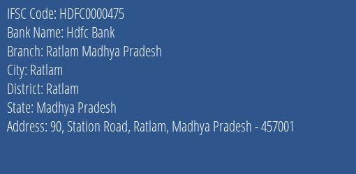 Hdfc Bank Ratlam Madhya Pradesh Branch Ratlam IFSC Code HDFC0000475