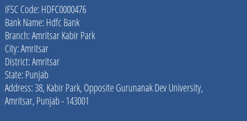 Hdfc Bank Amritsar Kabir Park Branch Amritsar IFSC Code HDFC0000476