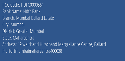 Hdfc Bank Mumbai Ballard Estate Branch Greater Mumbai IFSC Code HDFC0000561