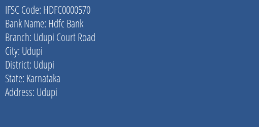 Hdfc Bank Udupi Court Road Branch, Branch Code 000570 & IFSC Code HDFC0000570