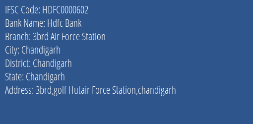 Hdfc Bank 3brd Air Force Station Branch, Branch Code 000602 & IFSC Code HDFC0000602