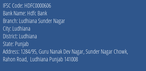 Hdfc Bank Ludhiana Sunder Nagar Branch Ludhiana IFSC Code HDFC0000606
