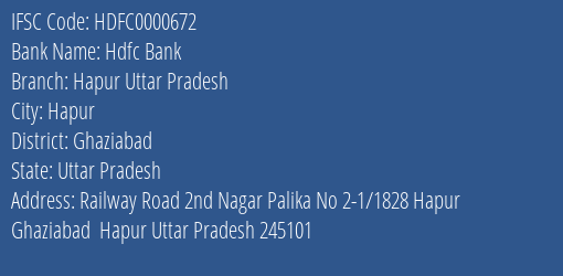 Hdfc Bank Hapur Uttar Pradesh Branch Ghaziabad IFSC Code HDFC0000672