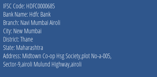 Hdfc Bank Navi Mumbai Airoli Branch Thane IFSC Code HDFC0000685