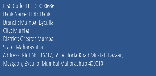 Hdfc Bank Mumbai Byculla Branch Greater Mumbai IFSC Code HDFC0000686