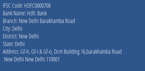 Hdfc Bank New Delhi Barakhamba Road Branch New Delhi IFSC Code HDFC0000708