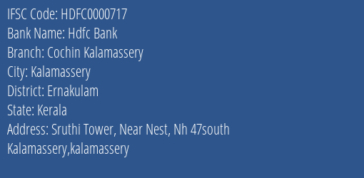 Hdfc Bank Cochin Kalamassery Branch, Branch Code 000717 & IFSC Code HDFC0000717