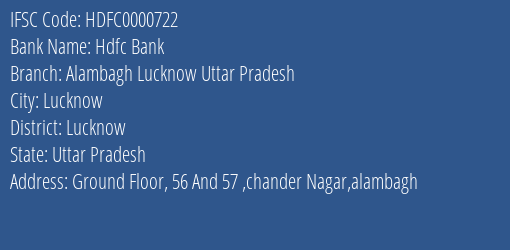 Hdfc Bank Alambagh Lucknow Uttar Pradesh Branch, Branch Code 000722 & IFSC Code Hdfc0000722