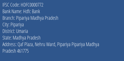 Hdfc Bank Pipariya Madhya Pradesh Branch Umaria IFSC Code HDFC0000772