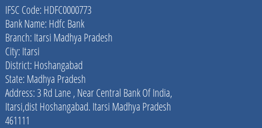 Hdfc Bank Itarsi Madhya Pradesh Branch Hoshangabad IFSC Code HDFC0000773