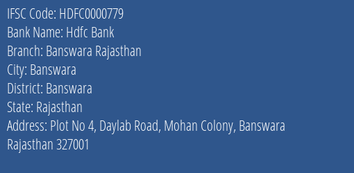 Hdfc Bank Banswara Rajasthan Branch Banswara IFSC Code HDFC0000779