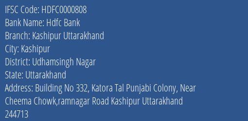 Hdfc Bank Kashipur Uttarakhand Branch Udhamsingh Nagar IFSC Code HDFC0000808