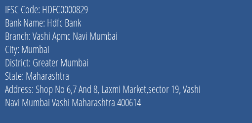 Hdfc Bank Vashi Apmc Navi Mumbai Branch Greater Mumbai IFSC Code HDFC0000829