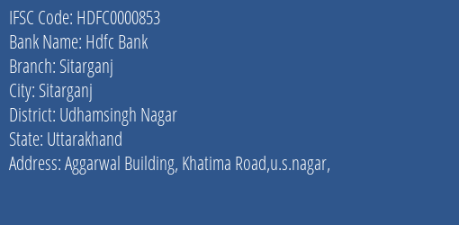 Hdfc Bank Sitarganj Branch Udhamsingh Nagar IFSC Code HDFC0000853