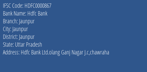 Hdfc Bank Jaunpur Branch Jaunpur IFSC Code HDFC0000867