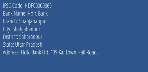 Hdfc Bank Shahjahanpur Branch Saharanpur IFSC Code HDFC0000869