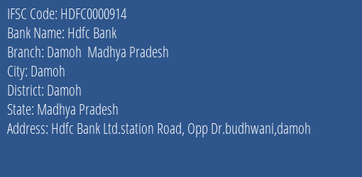 Hdfc Bank Damoh Madhya Pradesh Branch Damoh IFSC Code HDFC0000914