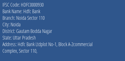 Hdfc Bank Noida Sector 110 Branch Gautam Bodda Nagar IFSC Code HDFC0000930