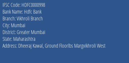 Hdfc Bank Vikhroli Branch Branch Greater Mumbai IFSC Code HDFC0000998