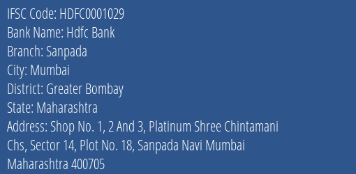 Hdfc Bank Sanpada Branch Greater Bombay IFSC Code HDFC0001029