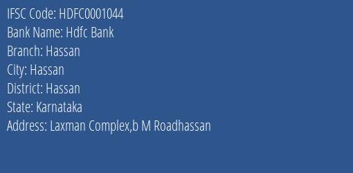 Hdfc Bank Hassan Branch, Branch Code 001044 & IFSC Code HDFC0001044