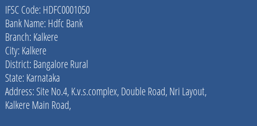 Hdfc Bank Kalkere Branch Bangalore Rural IFSC Code HDFC0001050