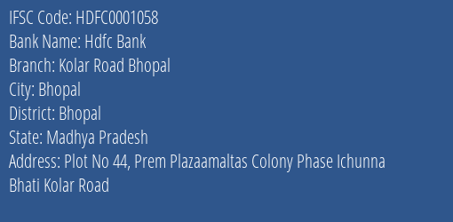 Hdfc Bank Kolar Road Bhopal Branch Bhopal IFSC Code HDFC0001058
