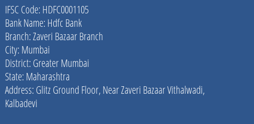 Hdfc Bank Zaveri Bazaar Branch Branch Greater Mumbai IFSC Code HDFC0001105