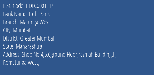 Hdfc Bank Matunga West Branch Greater Mumbai IFSC Code HDFC0001114