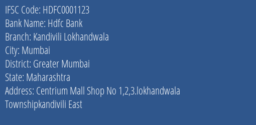 Hdfc Bank Kandivili Lokhandwala Branch Greater Mumbai IFSC Code HDFC0001123