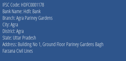 Hdfc Bank Agra Pariney Gardens Branch Agra IFSC Code HDFC0001178
