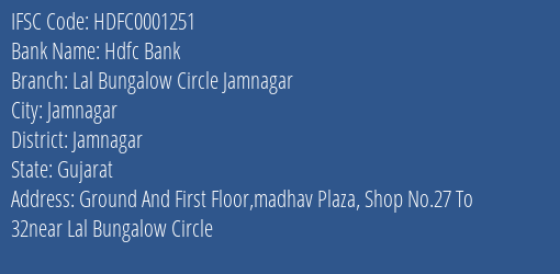 Hdfc Bank Lal Bungalow Circle Jamnagar Branch Jamnagar IFSC Code HDFC0001251