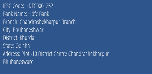 Hdfc Bank Chandrashekharpur Branch Branch Khurda IFSC Code HDFC0001252